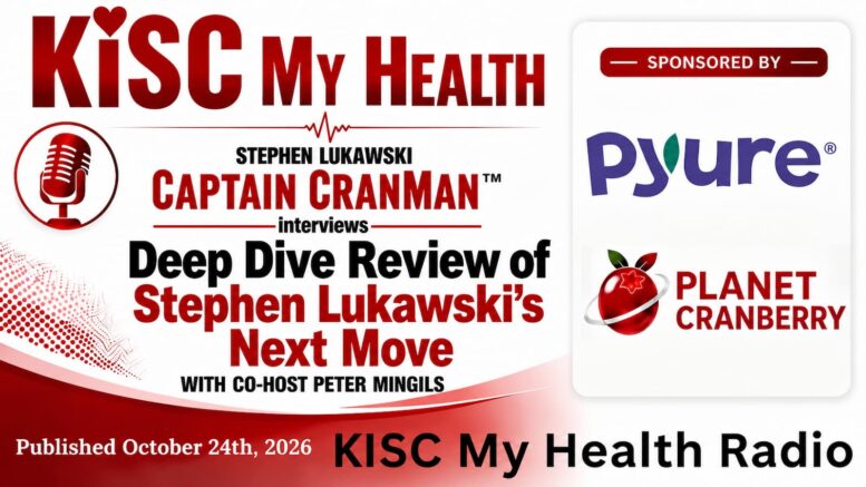 Stephen Lukawski RFI Cranova Planet Cranberry with Peter Mingils on KISC My Health Radio